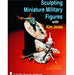 Schiffer Books 406263 Sculpting Miniature Military Figures