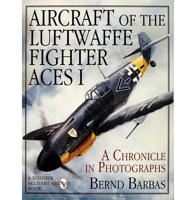 Schiffer Books 407512 Aircraft of the Luftwaffe Fighter Aces I