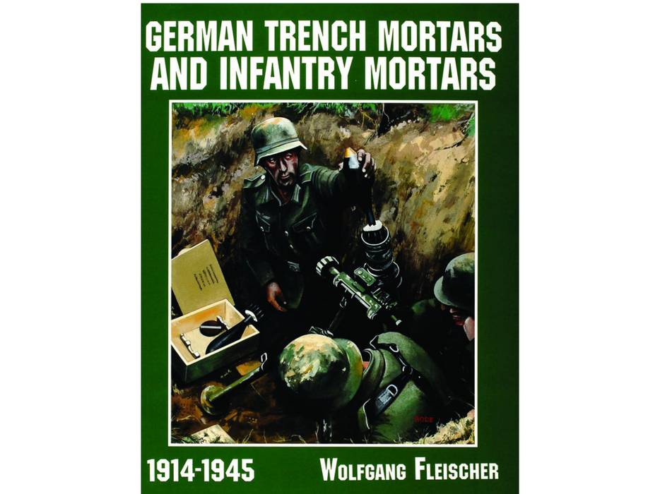 Schiffer Books 409165 German Trench Mortars and Infantry Mortars