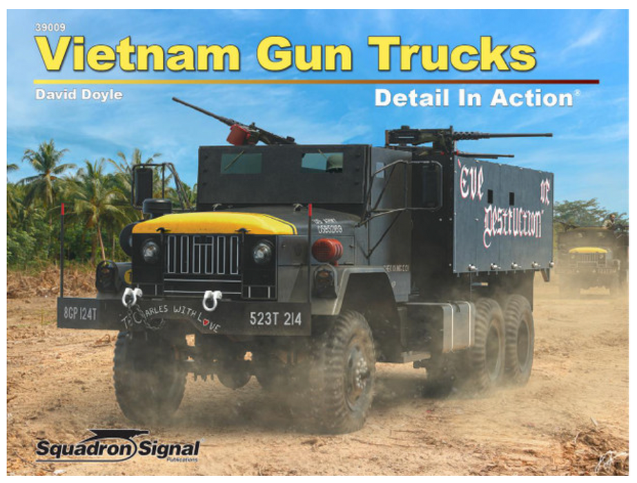 Squadron Signal Books 39009 Vietnam Gun Trucks: Detail In Action