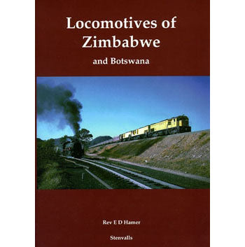 Stenvalls Locomotives of Zimbabwe and Botswana by E. D. Hamer