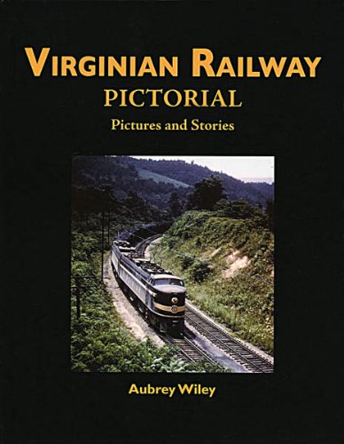 Virginian Railway Pictorial by Aubrey Wiley - NOS