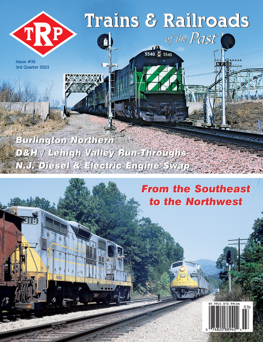 White River Productions TRP Trains and Railroads of the Past 2023 Third Quarter #35