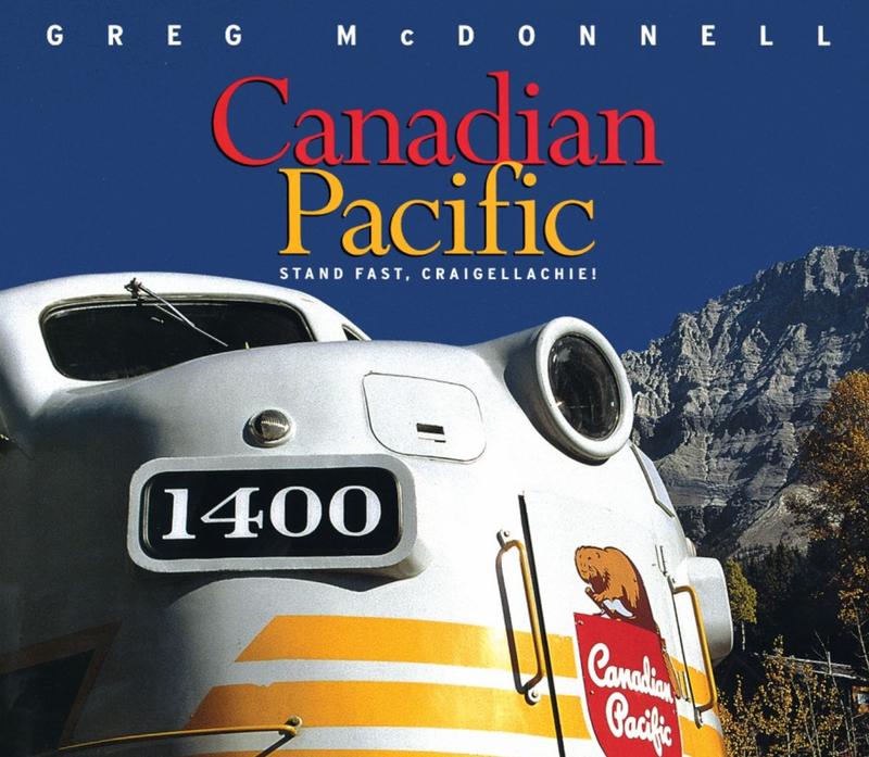 Canadian Pacific Stand Fast, Craigellachie! by Greg McDonnell (Hardcover)