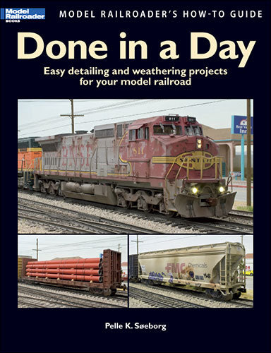 Kalmbach 12458 Done in a Day Easy Detailing and Weathering Projects