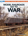 Kalmbach 12483 Railroads Go To War Model Railroading Book