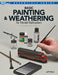 Kalmbach 12484 Basic Painting and Weathering for Model Railroading Second Edition
