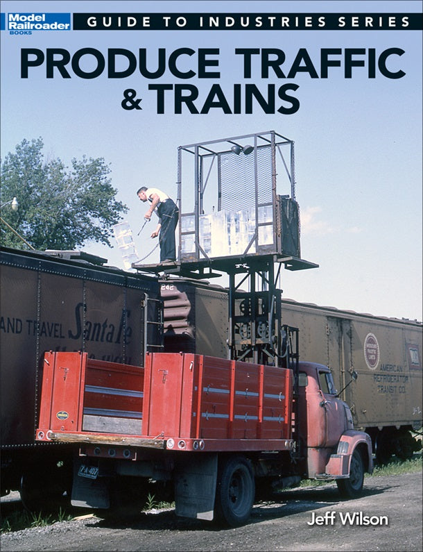 Kalmbach 12500 Model Railroader Guide to Produce Traffic & Trains