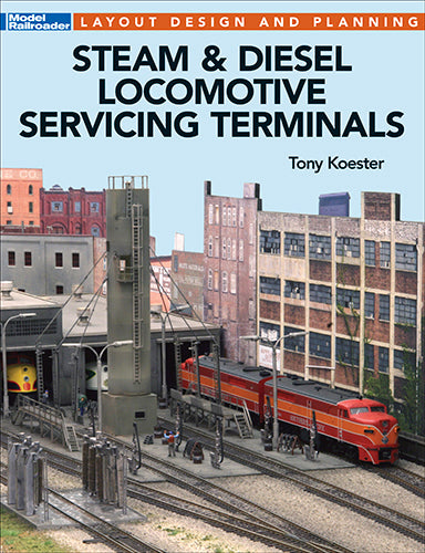 Kalmbach 12502 Guide to Locomotive Service Terminals