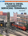 Kalmbach 12502 Guide to Locomotive Service Terminals