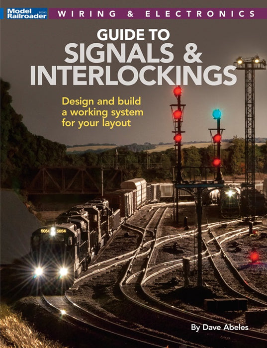 Kalmbach 12824 Model Railroaders Guide to Signals and Interlockings