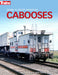 Kalmbach 1313 Guide to North American Cabooses