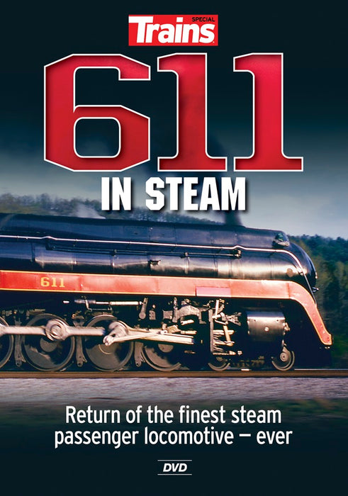 Kalmbach 15113 611 in Steam Return of the Finest Steam Passenger Locomotive Ever DVD