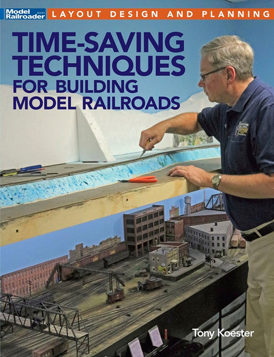 Kalmbach Publishing 128173 Saving Techniques for Building Model Railroads