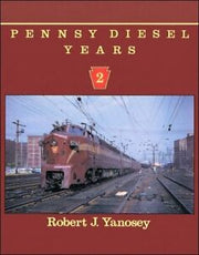 Morning Sun 1009 Pennsy Diesel Years Volume 2 by Robert J. Yanosey - USED