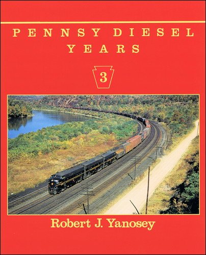 Morning Sun 1010 Pennsy Diesel Years Volume 3 by Robert J. Yanosey - USED