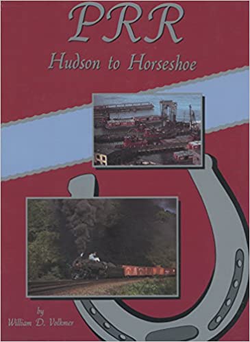 Morning Sun 1076 PRR Hudson to Horseshoe by William D. Volmer - USED
