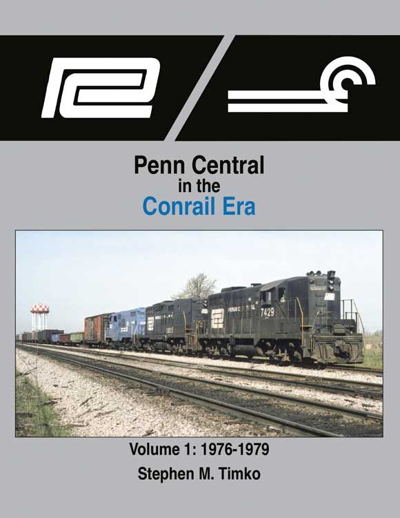 Morning Sun 1689 Penn Central in the Conrail Era Vol. 1