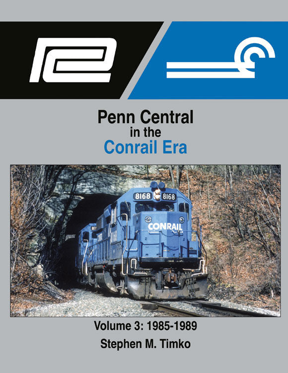 Morning Sun 1714 Penn Central in the Conrail Era Vol. 3