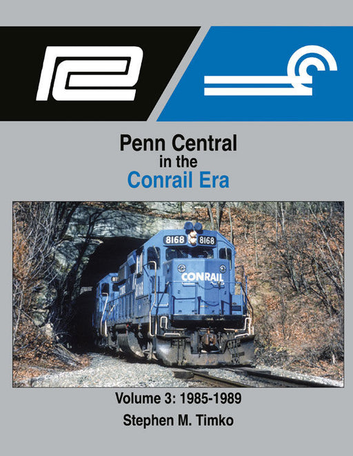 Morning Sun 1714 Penn Central in the Conrail Era Vol. 3