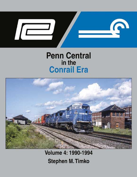 Morning Sun 1721 Penn Central in the Conrail Era Vol. 4