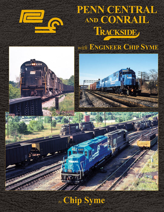 Morning Sun 1737 Penn Central and Conrail Trackside with Engineer Chip Syme