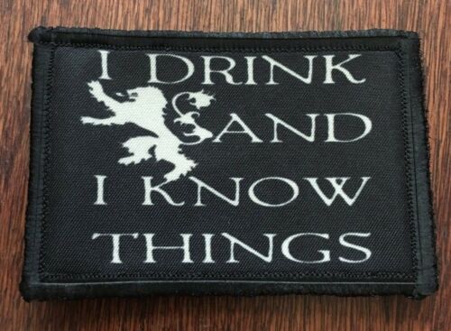 I Drink and I Know Things Game of Thrones Patch with Loop and Hook Backing (Approximately 3"x2")