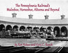 PRRT&HS 131 Muleshoe, Horseshoe, Altoona and Beyond by Ken Kobus and Gary C. Rauch