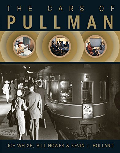 The Cars of Pullman by Joe Welsh, Bill Howes, & Kevin J. Holland (Hardcover)