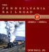 The Pennsylvania Railroad 1940s - 1950s by Don Ball, Jr. - USED