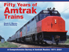 White River Productions AM50 Fifty Years of Amtrak Trains Hardcover Book